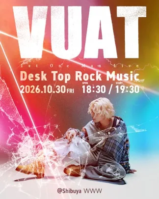 Vuat 1st One Man Live 『Desk Top Rock Music』