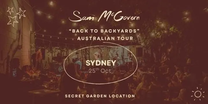 Sam McGovern - Back to Backyards Australian Tour - SYDNEY