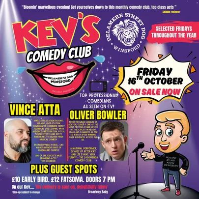 Kev's Comedy Club - VINCE ATTA + OLIVER BOWLER + Guest Spots + Kevin Dewsbury