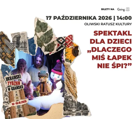 Spektakl dla dzieci „Czemu miś Łapek nie śpi?” Teatru Wrong - Ukraiński Tydzień w Gdańsku