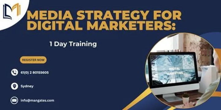 Media Strategy for Digital Marketers: 1 Day Training in Sydney