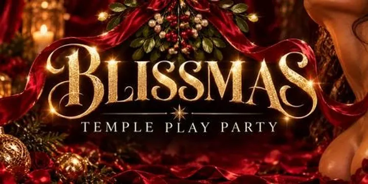 Blissmas: Temple Play Party