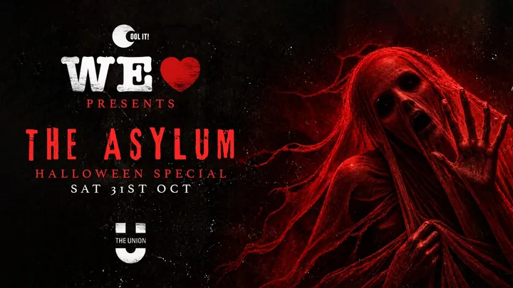 WE LOVE ❤️ presents - THE ASYLUM  🎃🏥💀 - HALLOWEEN SPECIAL