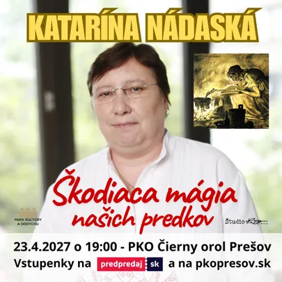 KATARÍNA NÁDASKÁ - Škodiaca mágia našich predkov - Prešov