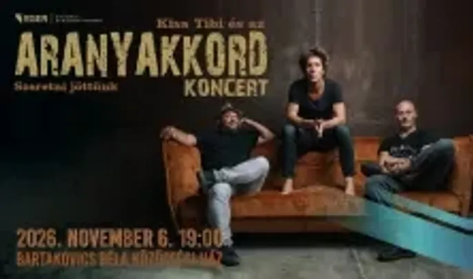 KISS TIBI ÉS AZ ARANYAKKORD KONCERT