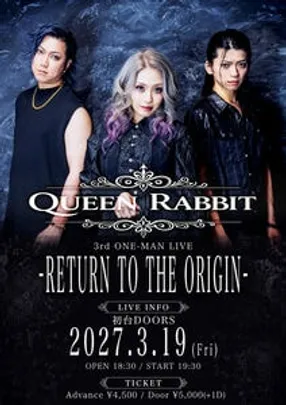 QUEEN RABBIT 3rd ONE-MAN LIVE -RETURN TO THE ORIGIN-