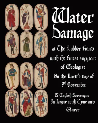Lubber Fiend and Tyne and Queer presents: Water Damage (12XU records/USA) w/ Geologist
