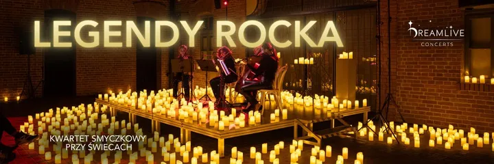 LEGENDY ROCKA: Koncert przy świecach | Warszawa