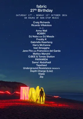 fabric 27th Birthday: Craig Richards, Ricardo Villalobos, Freddy K, Zip, DJ Masda, Jane Fitz