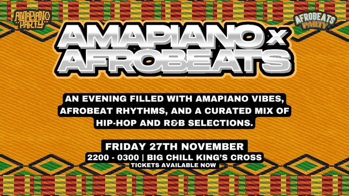Amapiano X Afrobeats Party (London)
