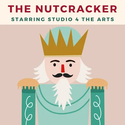 The Nutcracker Starring Studio 4 the Arts