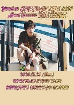 Yusuken ONE-MAN LIVE 2026 About Yxxxxxx THE FINAL