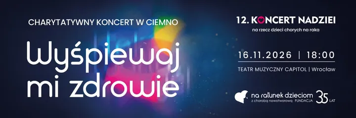 Koncert Nadziei 2026 "Wyśpiewaj mi zdrowie". Pierwszy w Polsce charytatywny koncert w ciemno