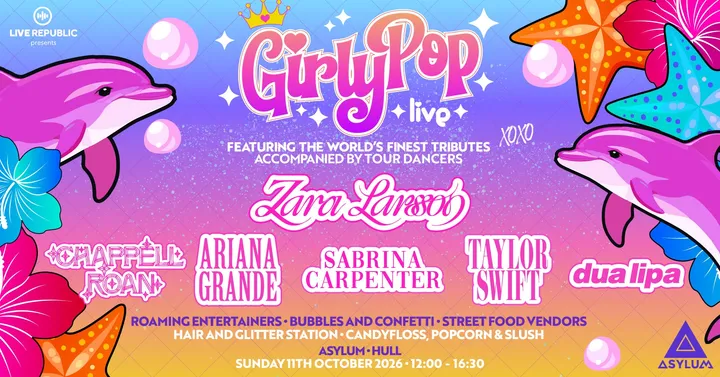 GirlyPop Live - Zara Larsson Takeover | Asylum, Hull