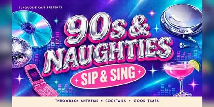 Sip & Sing Naughty 90's - Wanneroo