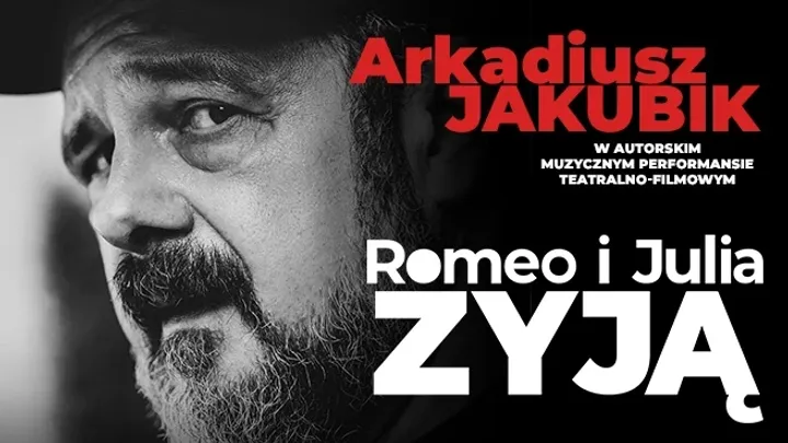 "Romeo i Julia żyją" Arkadiusz Jakubik