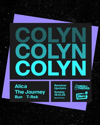 Colyn (NL) - Revolver Upstairs pres. by Thick As Thieves