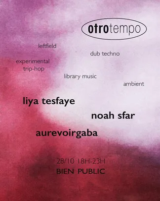 Otro Tempo 07 : liya tesfaye, noah sfar & aurevoirgaba