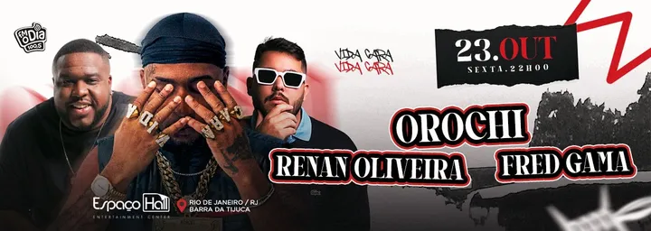 Orochi, Renan Oliveira e Djs
