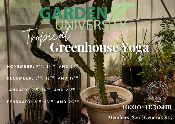 Garden University: Tropical Greenhouse Yoga