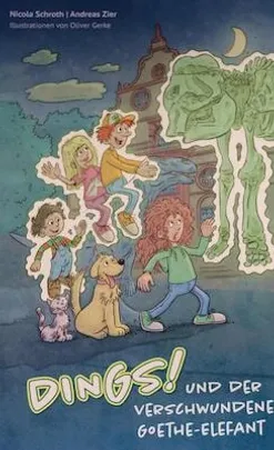 Lesung für Kinder. Dings! Und der verschwundene Goethe Elefant