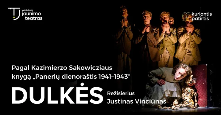 DULKĖS. Rež. Justinas Vinciūnas