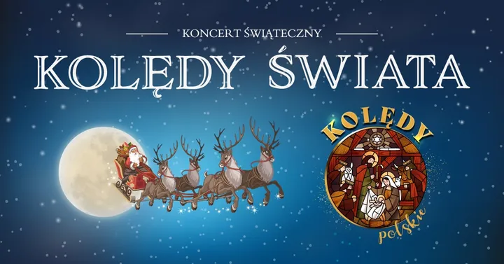 KONCERT ŚWIĄTECZNY - KOLĘDY ŚWIATA