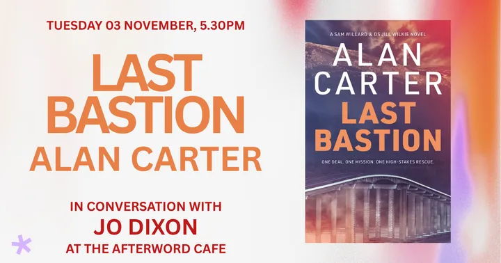 Last Bastion | Alan Carter in Conversation