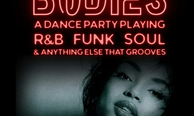 BODIES: An RnB, Soul, + Funk Dance Party