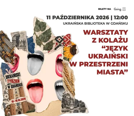 Warsztaty z kolażu “Język ukraiński w przestrzeni miasta” - Ukraiński Tydzień w Gdańsku
