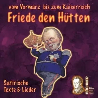 Friede den Hütten! - vom Vormärz bis zum Kaiserreich