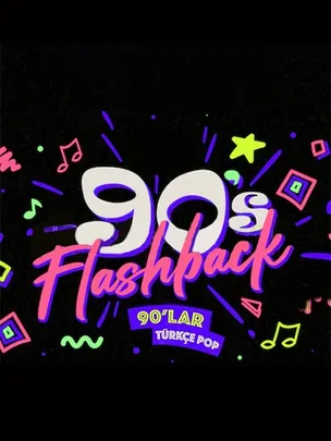 Flashback 90'lar Türkçe Pop Gecesi