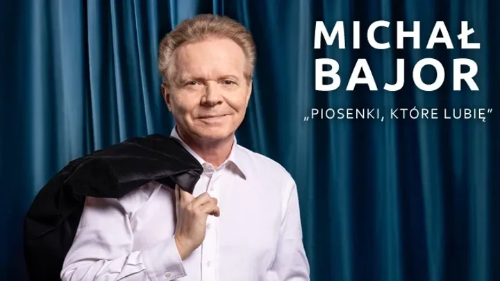 MICHAŁ BAJOR Piosenki, które lubię