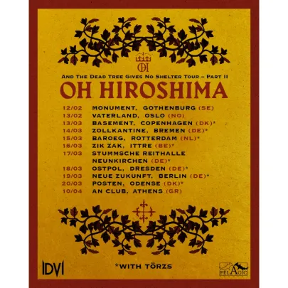 Oh Hiroshima - And The Dead Tree Gives No Shelter Tour - Part 2 Support: TÖRZS