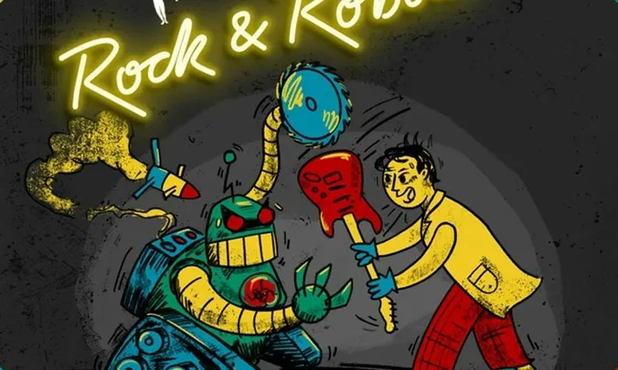 Rock & Robots 38 - music & robot fighting