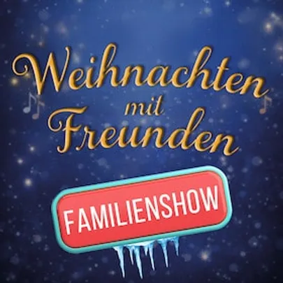 Weihnachten mit Freunden - Schlosskonzerte | Familienshow