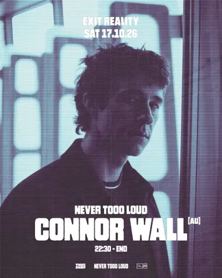 Thugshop x Never Tooo Loud presents: Connor Wall [AU]