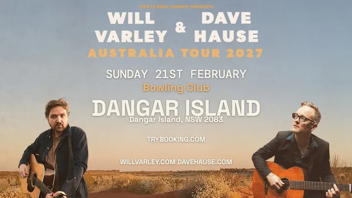 WILL VARLEY (UK) & DAVE HAUSE (US) @ Dangar Island