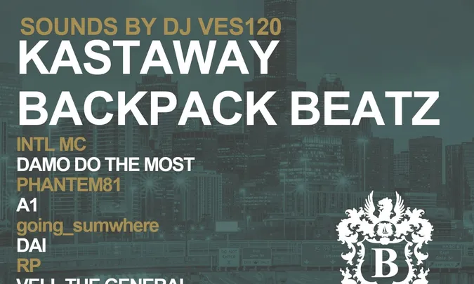 KASTAWAY x BACKPACK BEATZ & Friends (with sounds By VES120"