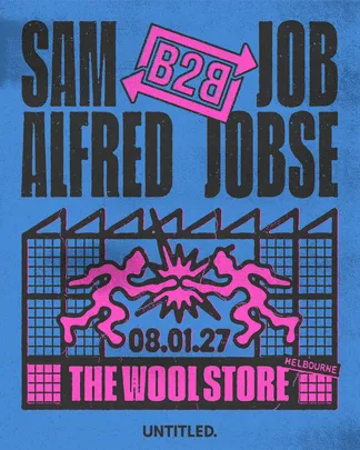 Sam Alfred b2b Job Jobse - Melbourne