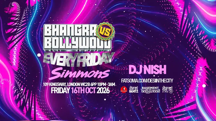 BHANGRA VS BOLLYWOOD | 16.10.26 | Every Friday! | SIMMONS HOLBORN
