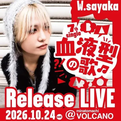 W.sayaka 7th Single 『血液型の歌』Release Live