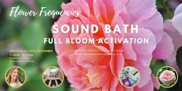 Flower Frequencies Sound Bath - Full Bloom Activation