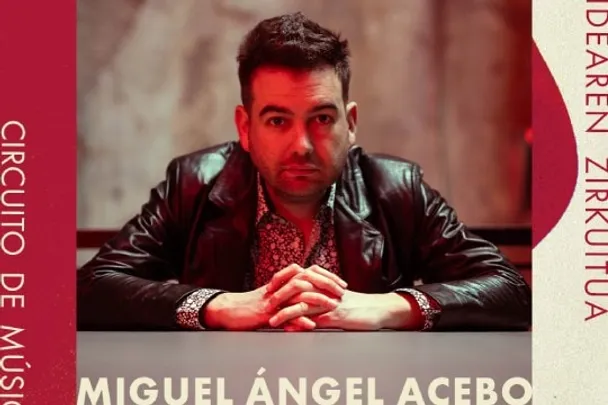 Musikagileak 2026: MIGUEL ÁNGEL ACEBO