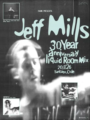 DAME presenta Jeff Mills - 30 Years anniversary Liquid Room Mix