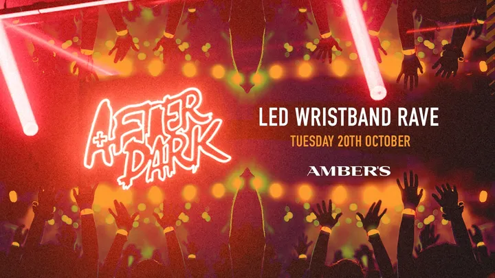 After Dark LED Wristband Rave @ Ambers 🧡 Manchester's Biggest Tuesday Night! ⚡️ Sells Out Every Week! ❤️‍🔥 Season 3