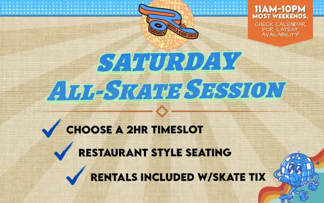 SATURDAY ALL-SKATE!