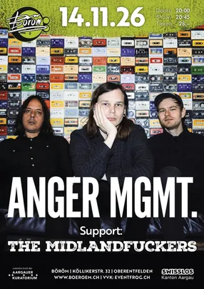 Anger MGMT. (CH) | Support: The Midlandfuckers (CH)