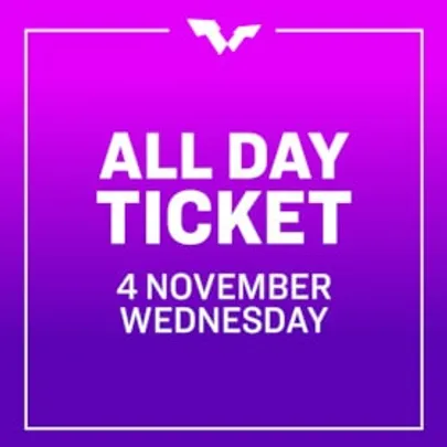 All Day Ticket | Wed. 4 NOV | Round of 32 | 13 Matches