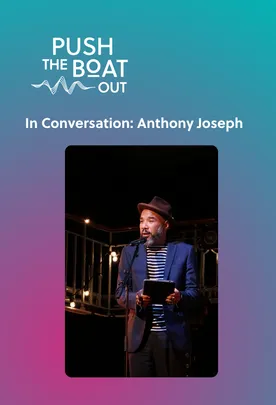 In Conversation: Anthony Joseph